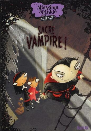 Couverture du livre « Araminta Spookie t.4 ; sacré petit vampire » de Angie Sage et Jimmy Pickering aux éditions Nathan