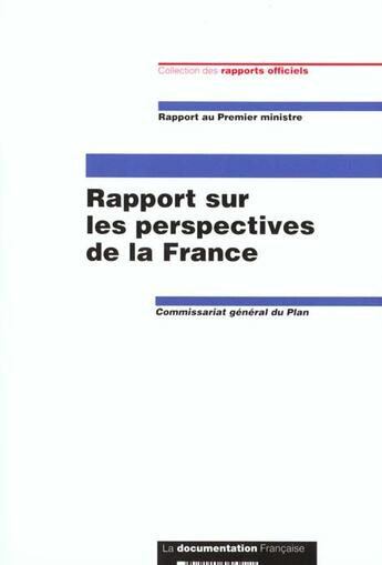 Couverture du livre « Rapport sur les perspectives de la france » de Commissariat General Au Plan aux éditions Documentation Francaise