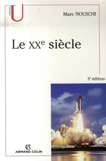 Couverture du livre « Le XX siècle » de Marc Nouschi aux éditions Armand Colin