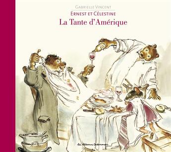 Couverture du livre « Ernest et Célestine : la tante d'Amérique » de Gabrielle Vincent aux éditions Casterman