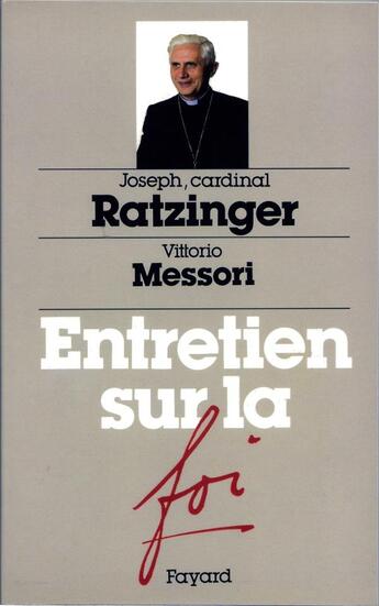 Couverture du livre « Entretien sur la foi » de Joseph Ratzinger aux éditions Fayard