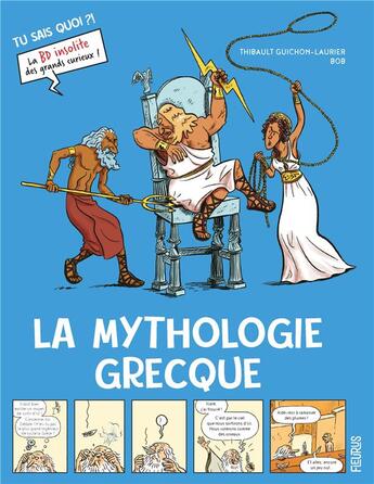 Couverture du livre « La mythologie grecque » de Bob et Thibault Guichon-Laurier aux éditions Fleurus