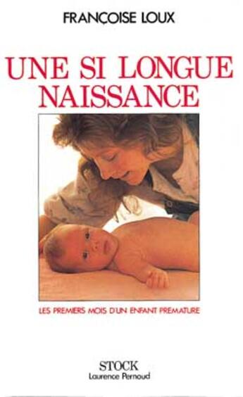 Couverture du livre « Une Si Longue Naissance » de Loux aux éditions Stock