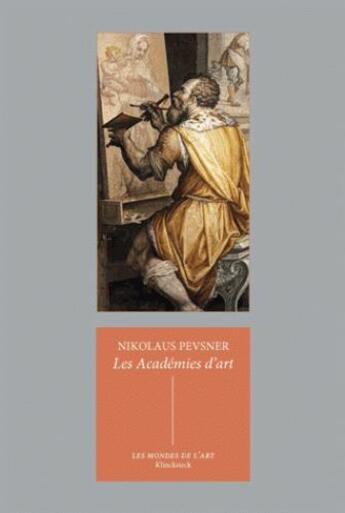 Couverture du livre « Les académies d'art » de Nikolaus Pevsner aux éditions Klincksieck