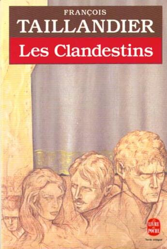 Couverture du livre « Les clandestins » de Taillandier-F aux éditions Le Livre De Poche