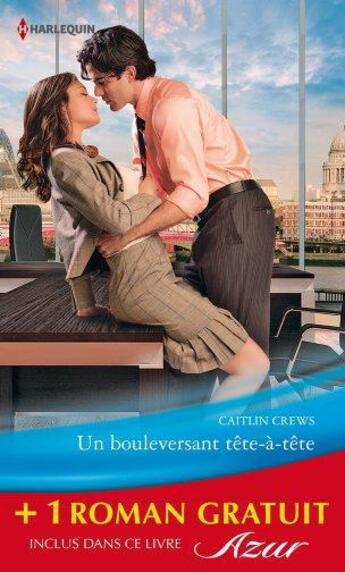 Couverture du livre « Un bouleversant tête-à-tête ; le secret de Sarah » de Catherine George et Caitlin Crews aux éditions Harlequin