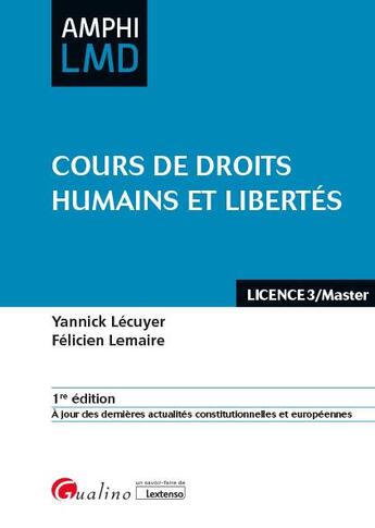 Couverture du livre « Cours de droits humains et libertés » de Felicien Lemaire et Yannick Lecuyer aux éditions Gualino