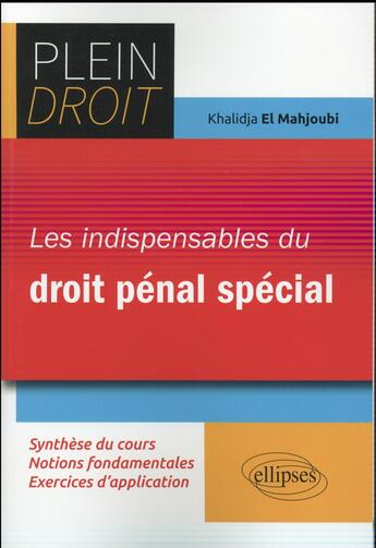 Couverture du livre « Les indispensables du droit penal special » de El Mahjoubi aux éditions Ellipses