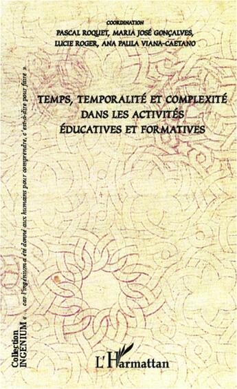 Couverture du livre « Temps, temporalité et complexité dans les activités éducatives et formatives » de  aux éditions L'harmattan