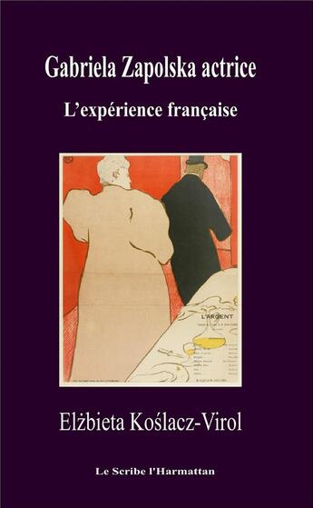 Couverture du livre « Gabriella Zapolska actrice ; l'expérience francaise » de Elzbieta Koslacz-Virol aux éditions L'harmattan