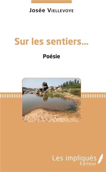 Couverture du livre « Sur les sentiers... » de Josee Viellevoye aux éditions Les Impliques