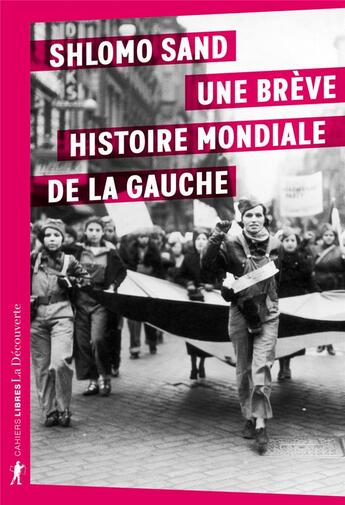 Couverture du livre « Une brève histoire mondiale de la Gauche » de Shlomo Sand aux éditions La Decouverte