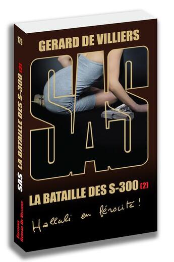 Couverture du livre « SAS t.179 : la bataille des S-300 » de Gerard De Villiers aux éditions Sas