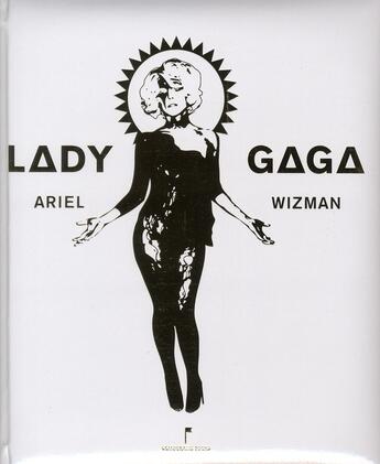 Couverture du livre « Lady Gaga » de Ariel Wizman aux éditions Democratic Books