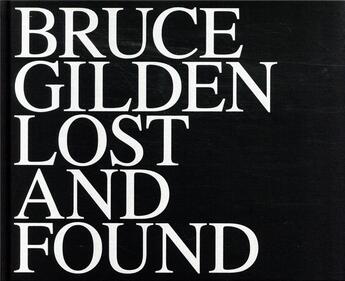 Couverture du livre « Lost and found » de Bruce Gilden aux éditions Xavier Barral