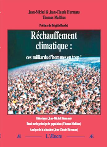 Couverture du livre « Réchauffement climatique : ces milliards d'hommes en trop ! » de Jean-Michel Hermans et Hermans Malthus et Jean-Claude Hermans aux éditions Aencre