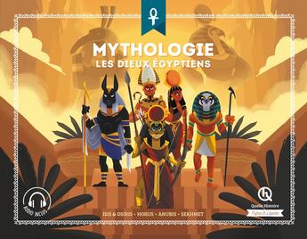 Couverture du livre « Mythologie : les dieux égyptiens ; Isis & Osiris, Horus, Anubis, Sekhmet » de Clementine V. Baron aux éditions Quelle Histoire