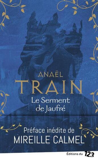 Couverture du livre « Le serment de Jaufré » de Anael Train aux éditions Editions Du 123
