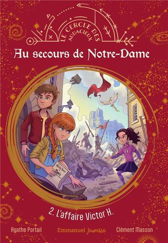 Couverture du livre « Au secours de Notre Dame Tome 2 : L'affaire Victor H. » de Agathe Portail et Clement Masson aux éditions Emmanuel