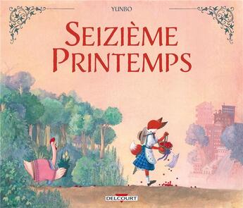 Couverture du livre « Seizième printemps » de Yunbo aux éditions Delcourt