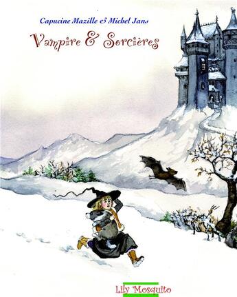 Couverture du livre « Vampire & sorcières » de Capucine Mazille et Michel Jans aux éditions Mosquito