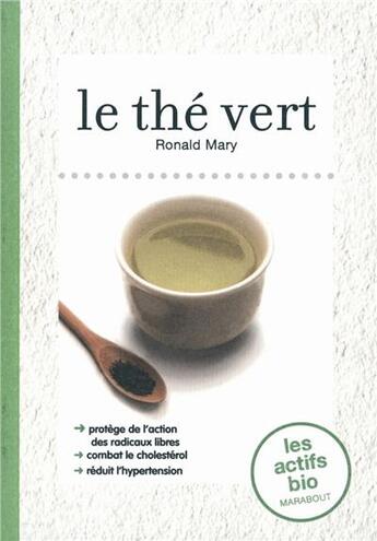 Couverture du livre « Le thé vert » de Ronald Mary aux éditions Marabout