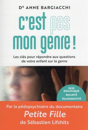 Couverture du livre « C'est pas mon genre ! les clés pour répondre aux questions de votre enfant sur le genre » de Anne Bargiacchi aux éditions Marabout