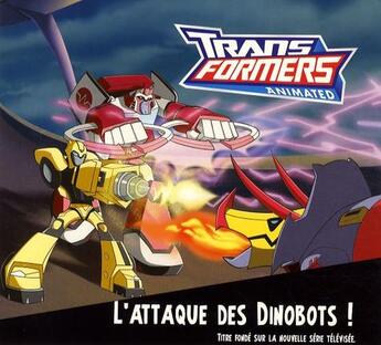 Couverture du livre « Transformers - animated ; l'attaque des Dinobots ! » de  aux éditions Hemma