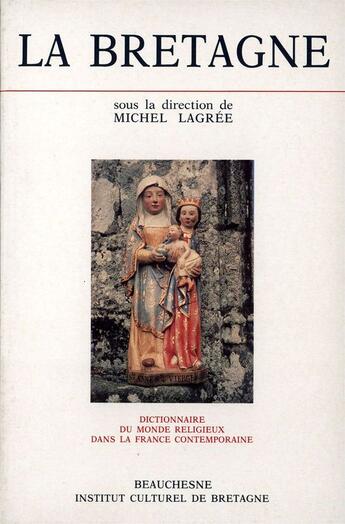 Couverture du livre « La bretagne » de Bongrand/Bouche aux éditions Beauchesne Editeur