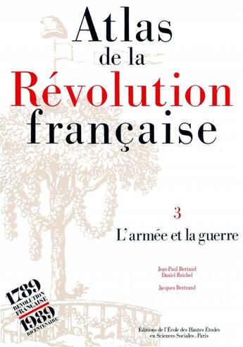 Couverture du livre « Atlas de la Révolution française : Tome III : L'armée et la guerre » de Michel Bertrand et Jacques Bertrand et Jean-Paul Bertaud et Daniel Reichel aux éditions Ehess