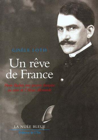 Couverture du livre « Un reve de france » de Gisele Loth aux éditions La Nuee Bleue