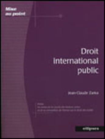 Couverture du livre « Droit international public » de Jean-Claude Zarka aux éditions Ellipses