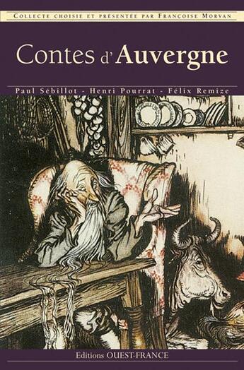 Couverture du livre « Contes d'Auvergne » de Paul Sebillot et Francoise Morvan et Henri Pourrat et Felix Remize aux éditions Ouest France