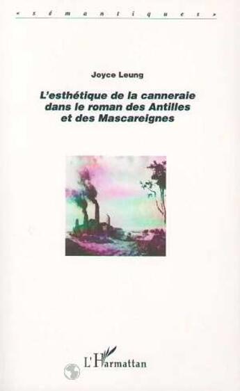 Couverture du livre « L'esthétique de la canneraie dans le roman des Antilles et des Mascareignes » de Joyce Leung aux éditions L'harmattan