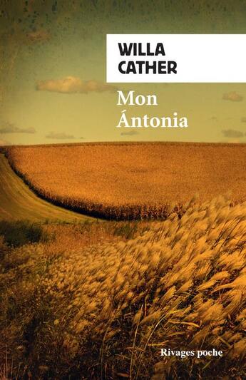Couverture du livre « Mon Antonia » de Willa Cather aux éditions Rivages