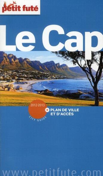 Couverture du livre « Le cap 2012-2013 petit fute + plan » de Collectif Petit Fute aux éditions Le Petit Fute