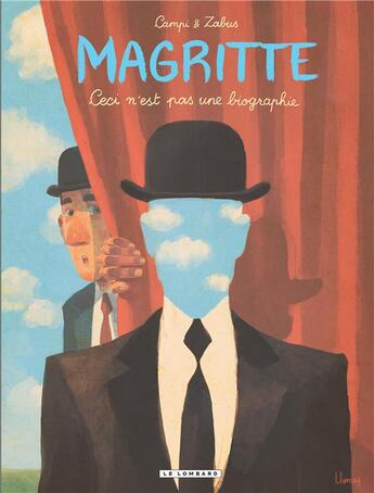 Couverture du livre « Magritte ; ceci n'est pas une biographie » de Vincent Zabus et Thomas Campi aux éditions Lombard