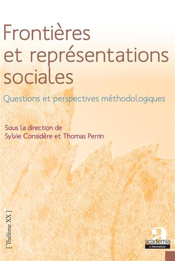 Couverture du livre « Frontières et représentations sociales ; questions et perspectives méthodologiques » de Thomas Perrin et Sylvie Considere aux éditions Academia