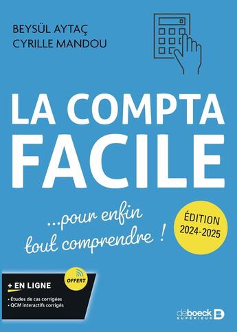 Couverture du livre « La compta facile : Pour enfin tout comprendre » de Cyrille Mandou et Beysul AytaÇ aux éditions De Boeck Superieur