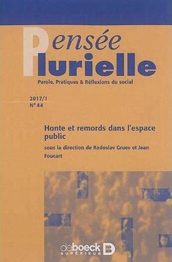 Couverture du livre « Pensee plurielle 2017/1 - 44 - honte et remords dans l'espace public » de  aux éditions De Boeck Superieur