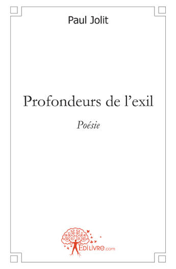 Couverture du livre « Profondeurs de l'exil » de Paul Jolit aux éditions Edilivre