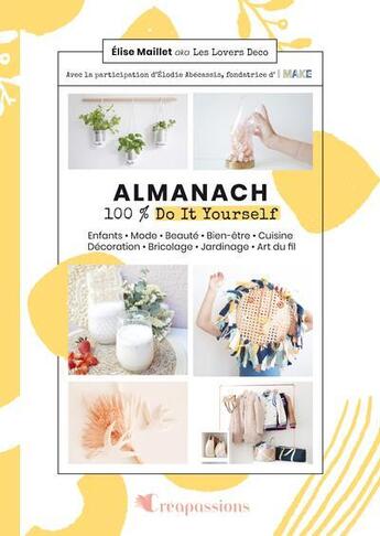 Couverture du livre « Almanach 100% do it yourself » de Maillet Elise aux éditions Creapassions.com