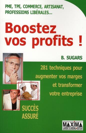 Couverture du livre « Boostez vos profits ! » de Sugars Brad aux éditions Maxima