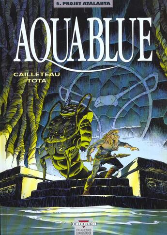 Couverture du livre « Aquablue t.5 : projet Atalanta » de Thierry Cailleteau et Ciro Tota aux éditions Delcourt