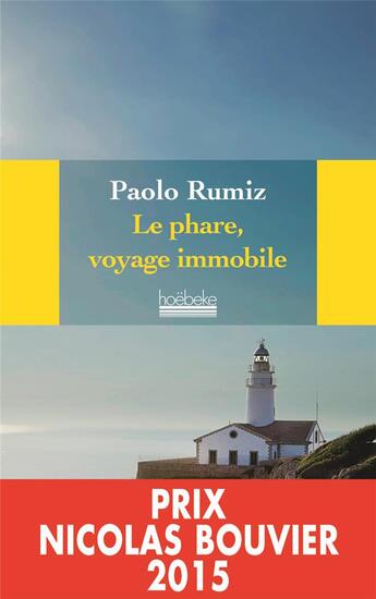 Couverture du livre « Le phare, voyage immobile » de Paolo Rumiz aux éditions Hoebeke