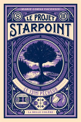 Couverture du livre « Le projet Starpoint Tome 3 : le 13e pêcheur » de Marie-Lorna Vaconsin aux éditions La Belle Colere