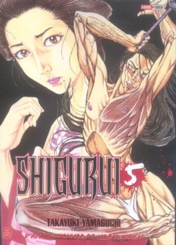 Couverture du livre « Shigurui t.5 » de Takayuki Yamaguchi aux éditions Panini