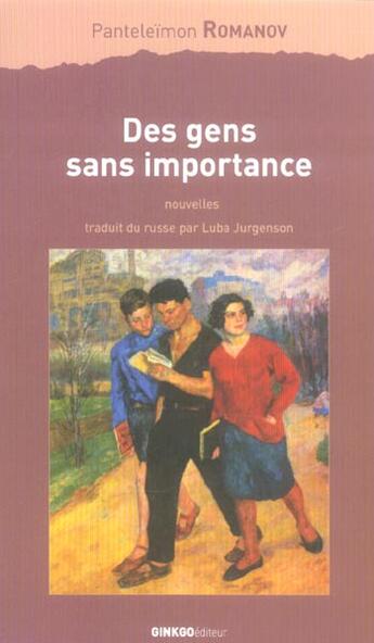 Couverture du livre « Des gens sans importance » de Panteleimon Romanov aux éditions Ginkgo