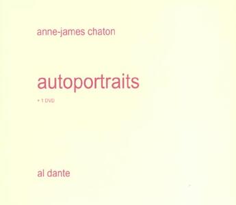 Couverture du livre « Autoportraits » de Anne-James Chaton aux éditions Al Dante