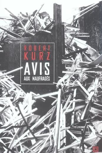 Couverture du livre « Avis aux naufrages » de Robert Kurz aux éditions Leo Scheer